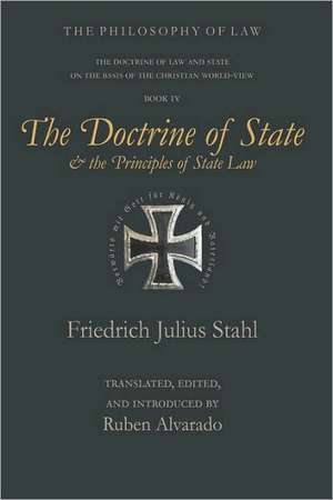 The Doctrine of State and the Principles of State Law de Friedrich Julius Stahl