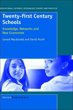 Twenty-First Century Schools: Praxis of Method de G Macdonald