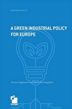 A green industrial policy for Europe de Simone Tagliapietra