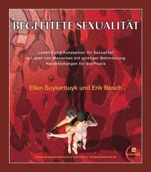 Begleitete Sexualität de Erik Bosch