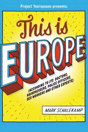 This is Europe de Mark Schalekamp