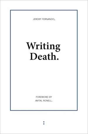 Writing Death de Jeremy Fernando