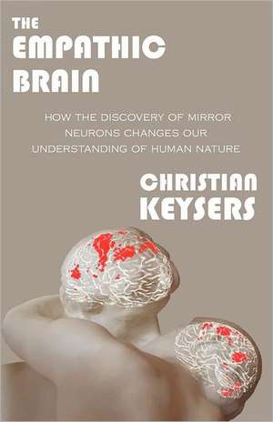 The Empathic Brain de Christian Keysers