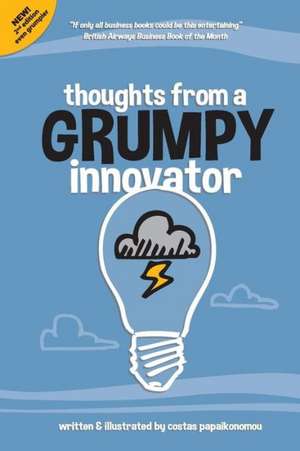 Thoughts From A Grumpy Innovator de Costas Papaikonomou