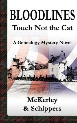 Bloodlines-Touch Not the Cat de Thomas McKerley