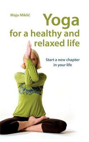 Yoga for a Healthy and Relaxed Life