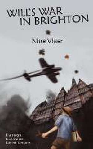 Will's War in Brighton de Nisse Visser