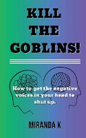 Kill The Goblins! de Miranda K