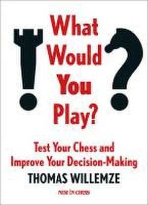 What Would You Play? de Thomas Willemze