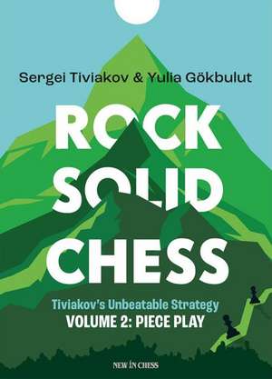 Rock Solid Chess: Volume 2 de Sergei Tiviakov