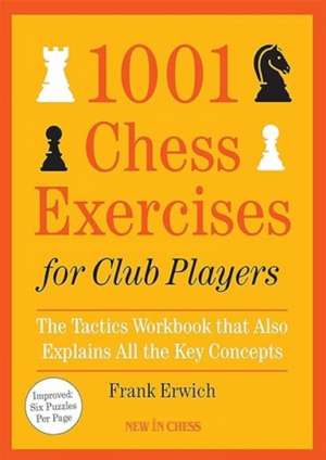 1001 Chess Exercises for Club Players de Frank Erwich