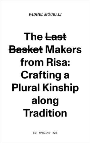 The Last Basket Makers from Risa de Fadhel Mourali
