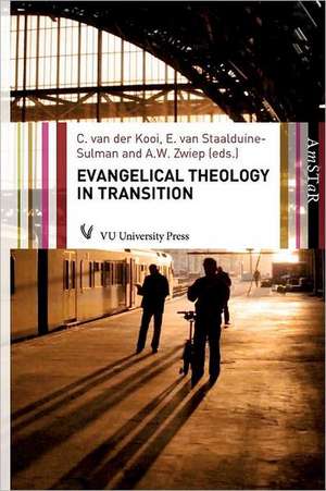 Evangelical Theology in Transition de C van der Kooi