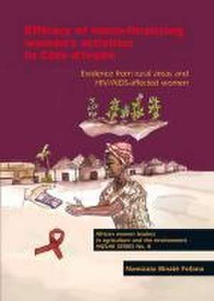 Efficacy of micro-financing women's activities in Côte d'Ivoire: Evidence from rural areas and HIV/AIDS-affected women de Namizata Binaté Fofana