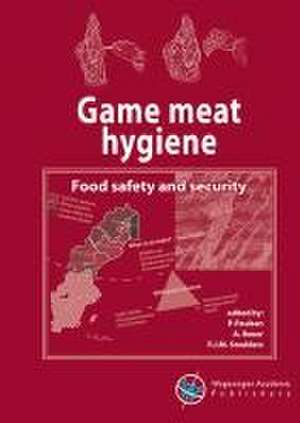 Game meat hygiene: Food safety and security de P. Paulsen