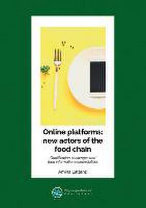 Online platforms - new actors of the food chain: Qualification challenges and food information responsibilities de Amina Lattanzi