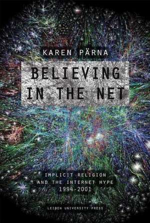 Believing in the Net de Karen Parna