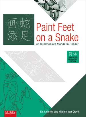 Paint Feet on a Snake: An Intermediate Mandarin Reader de Lin Chin-hui