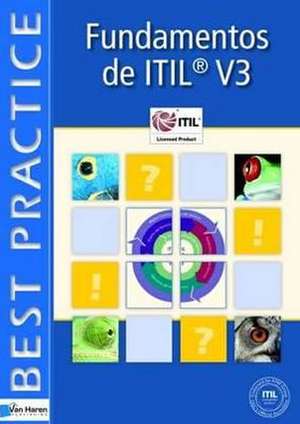 Fundamentos de la Gestion de Servicios de TI: Basada en ITIL V3 = Foundations of IT Service Management de Jan Van Bon