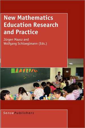 New Mathematics Education Research and Practice de Juergen Maasz