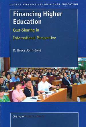 Financing Higher Education: Cost-Sharing in International Perspective de D. Bruce Johnstone