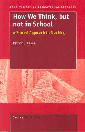 How We Think, but not in School de Patrick J. Lewis