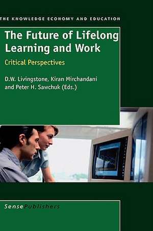 The Future of Lifelong Learning and Work de D. W. Livingstone