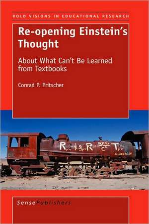 Re-Opening Einstein S Thought de Conrad P. Pritscher