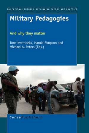 Military Pedagogies: And why they matter de Tone Kvernbekk