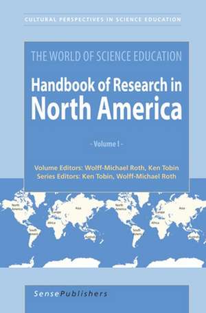 The World of Science Education: Handbook of Research in North America de Wolff-Michael Roth