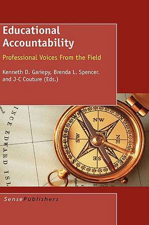 Educational Accountability: Professional Voices From the Field de Kenneth D. Gariepy