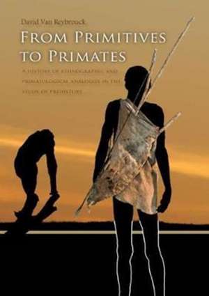 From primitives to primates de David van Reybrouck