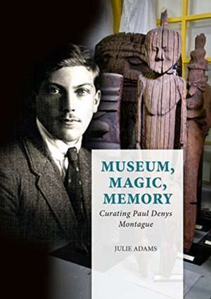 Adams, J: Museum, Magic, Memory