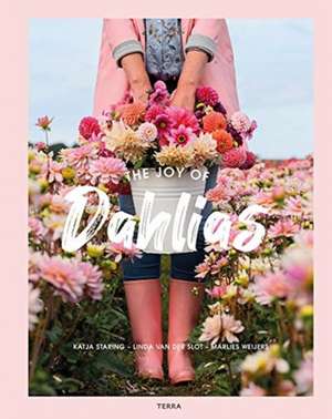 JOY OF DAHLIAS THE de Marlies Weijers