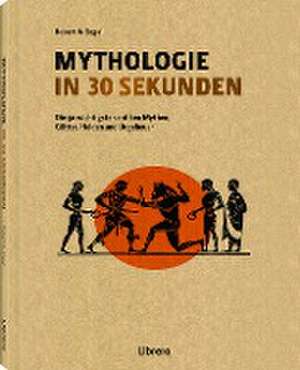 Mythologie in 30 Sekunden de Robert A Segal