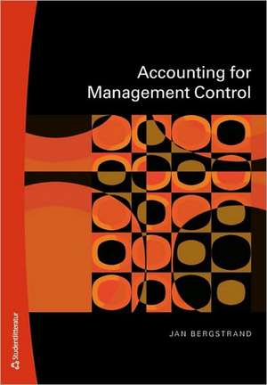 Accounting for Management Control de Jan Bergstrand