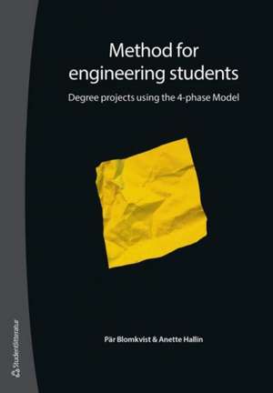 Method for Engineering Students: Degree Projects Using the 4-Phase Model de Par Blomkvist