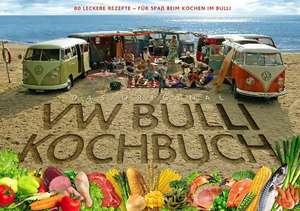 Das Original VW Bulli Kochbuch de Steve Rooker