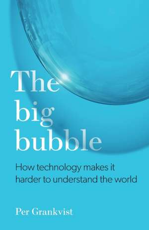 The Big Bubble de Per Grankvist