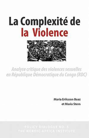 La Complexité de la Violence de Maria Eriksson Baaz