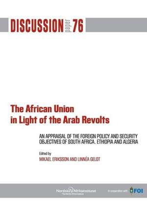 The African Union in Light of the Arab Revolts de Mikael Eriksson