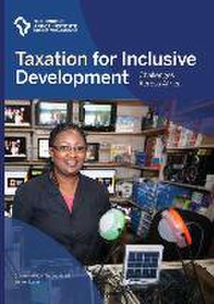 Taxation for inclusive development: challenges across Africa de Jörgen Levin