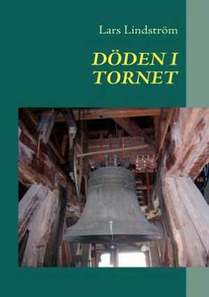 DÖDEN I TORNET de Lars Lindström