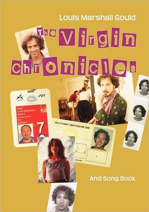 The Virgin Chronicles de Louis Marshall Gould