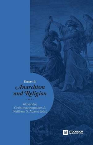 Essays in Anarchism and Religion de Matthew S Adams