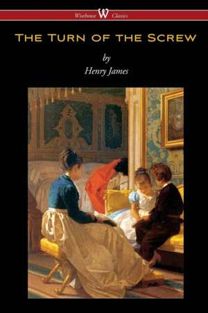 The Turn of the Screw (Wisehouse Classics Edition) de Henry James