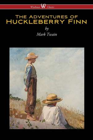 The Adventures of Huckleberry Finn (Wisehouse Classics Edition) de Mark Twain