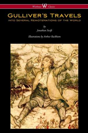 Gulliver's Travels (Wisehouse Classics Edition - with original color illustrations by Arthur Rackham) de Jonathan Swift