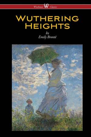 Wuthering Heights (Wisehouse Classics Edition) de Emily Bronte