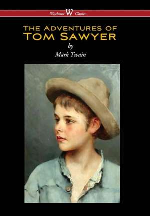 Adventures of Tom Sawyer (Wisehouse Classics Edition) (Reprod. 1876) de Mark Twain